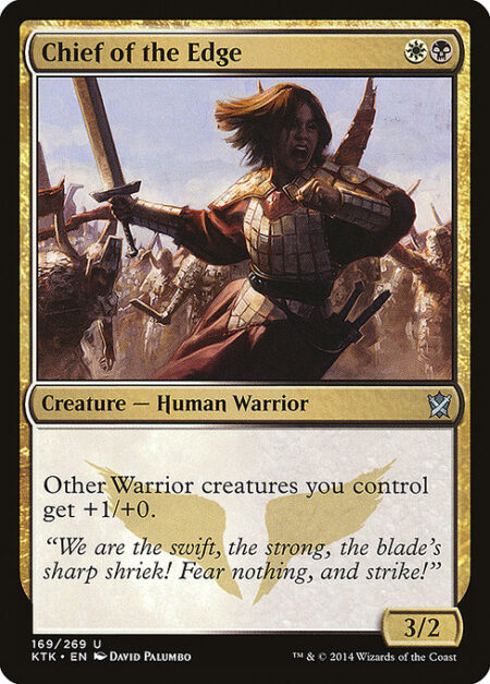 Chief of the Edge - Other Warrior creatures you control get +1/+0.