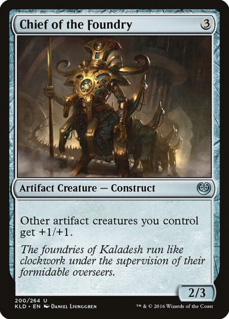 Chief of the Foundry - Other artifact creatures you control get +1/+1.
