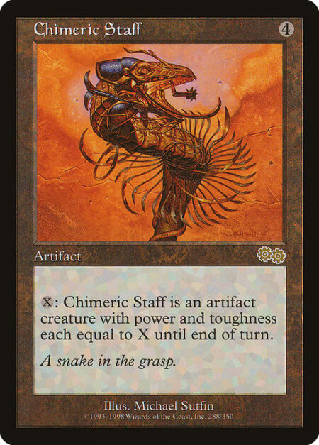 Chimeric Staff - {X}: Chimeric Staff becomes an X/X Construct artifact creature until end of turn.