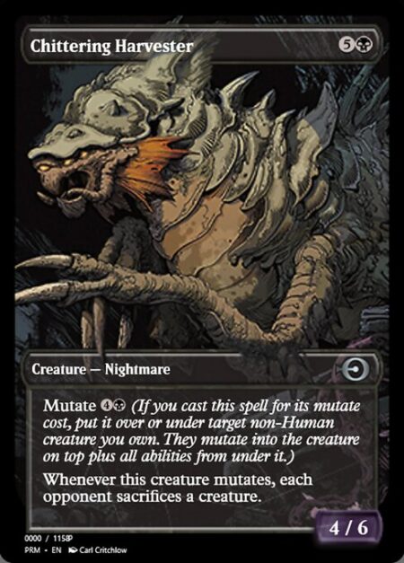 Chittering Harvester - Mutate {4}{B} (If you cast this spell for its mutate cost