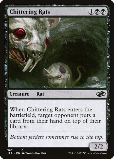 Chittering Rats - When Chittering Rats enters the battlefield