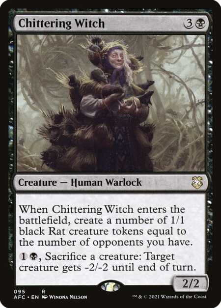 Chittering Witch - When Chittering Witch enters the battlefield