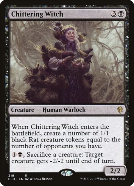 Chittering Witch - When Chittering Witch enters the battlefield