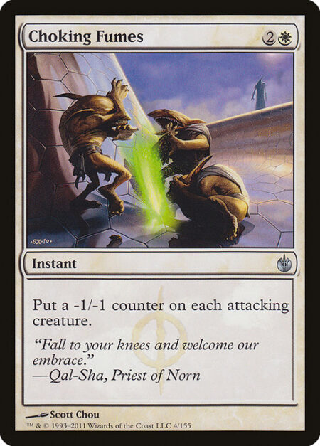 Choking Fumes - Put a -1/-1 counter on each attacking creature.