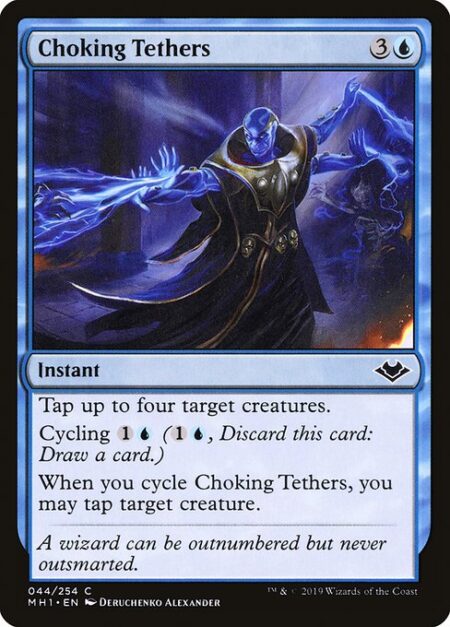 Choking Tethers - Tap up to four target creatures.