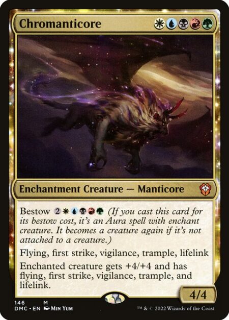 Chromanticore - Bestow {2}{W}{U}{B}{R}{G} (If you cast this card for its bestow cost