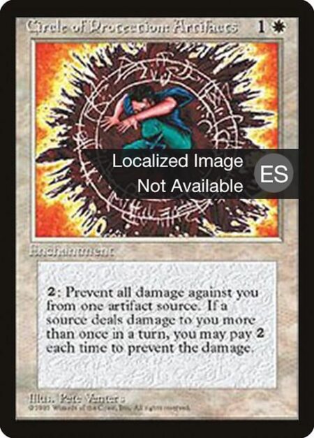 Circle of Protection: Artifacts - {2}: The next time an artifact source of your choice would deal damage to you this turn