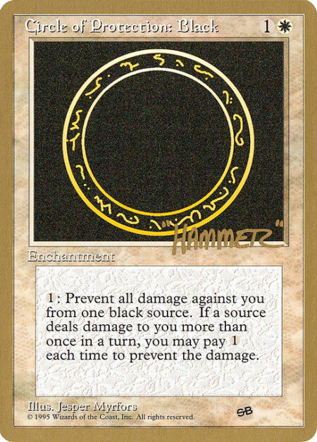 Circle of Protection: Black - {1}: The next time a black source of your choice would deal damage to you this turn