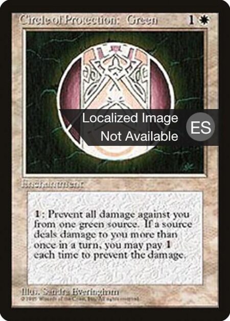 Circle of Protection: Green - {1}: The next time a green source of your choice would deal damage to you this turn