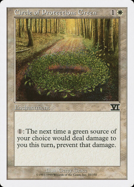 Circle of Protection: Green - {1}: The next time a green source of your choice would deal damage to you this turn