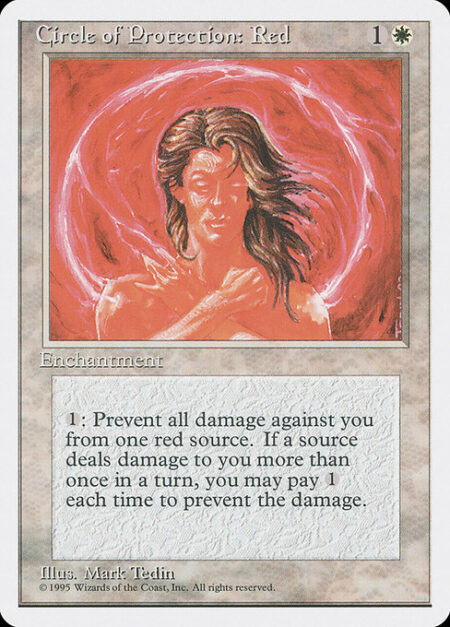 Circle of Protection: Red - {1}: The next time a red source of your choice would deal damage to you this turn