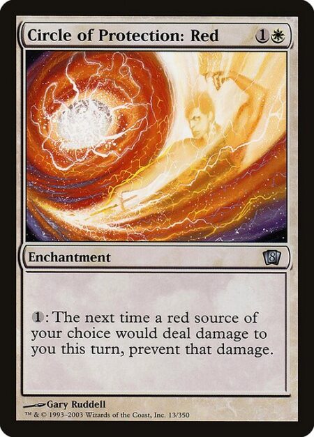 Circle of Protection: Red - {1}: The next time a red source of your choice would deal damage to you this turn