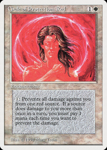 Circle of Protection: Red - {1}: The next time a red source of your choice would deal damage to you this turn