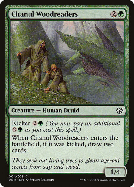 Citanul Woodreaders - Kicker {2}{G} (You may pay an additional {2}{G} as you cast this spell.)