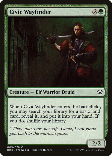 Civic Wayfinder - When Civic Wayfinder enters the battlefield