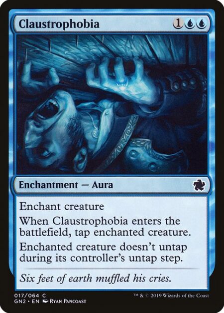 Claustrophobia - Enchant creature