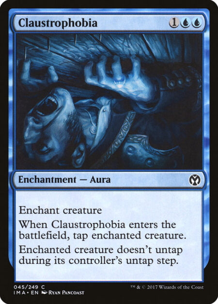 Claustrophobia - Enchant creature