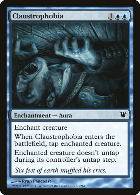 Claustrophobia - Enchant creature