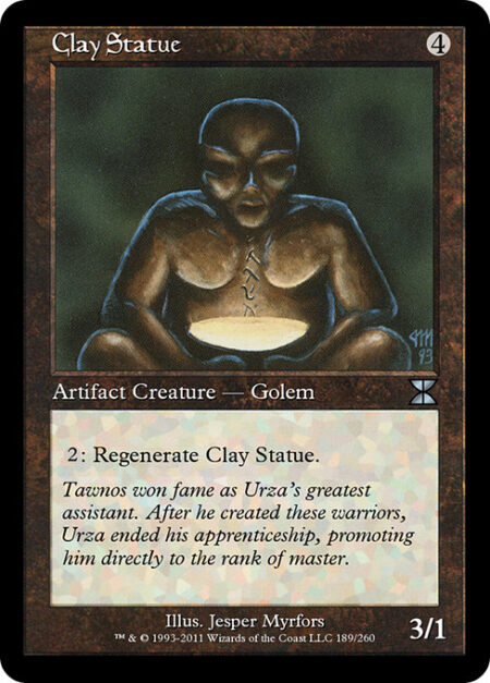 Clay Statue - {2}: Regenerate Clay Statue.