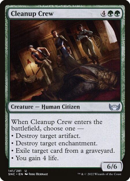 Cleanup Crew - When Cleanup Crew enters the battlefield