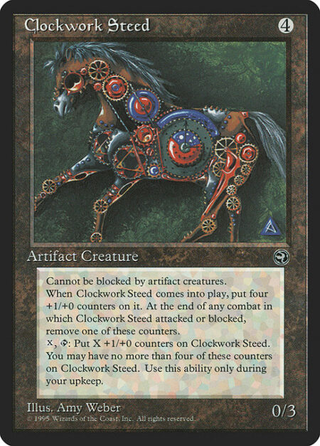 Clockwork Steed - Clockwork Steed enters the battlefield with four +1/+0 counters on it.