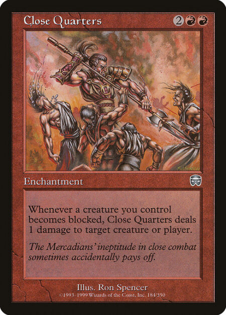 Close Quarters - Whenever a creature you control becomes blocked