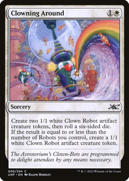 Clowning Around - Create two 1/1 white Clown Robot artifact creature tokens