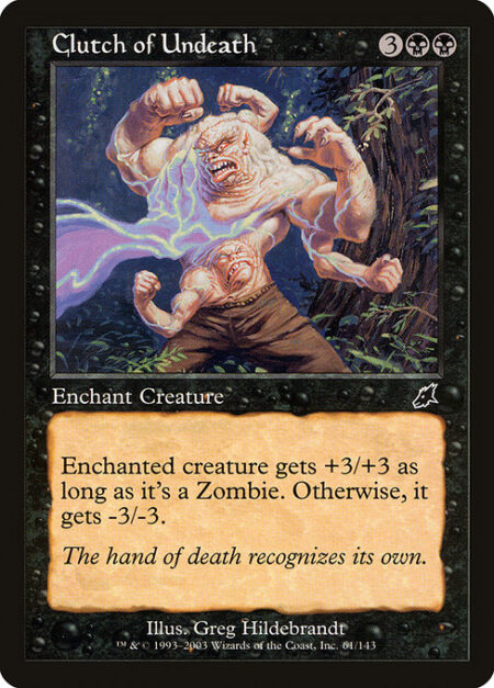 Clutch of Undeath - Enchant creature