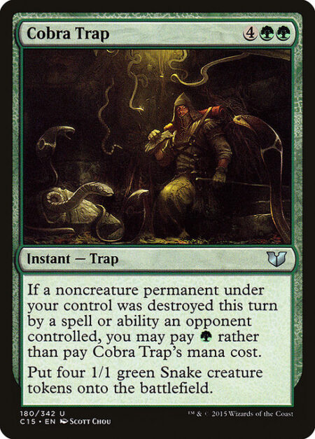 Cobra Trap - If a noncreature permanent under your control was destroyed this turn by a spell or ability an opponent controlled