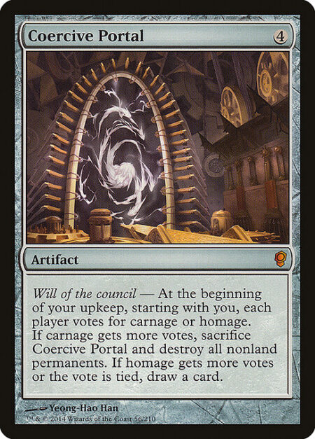 Coercive Portal - Will of the council — At the beginning of your upkeep