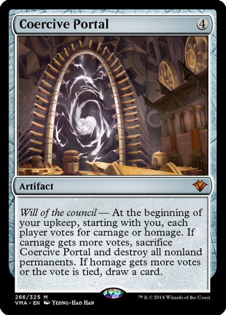 Coercive Portal - Will of the council — At the beginning of your upkeep