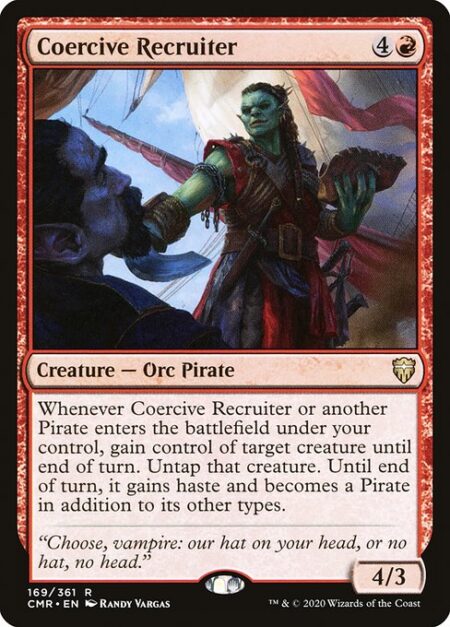 Coercive Recruiter - Whenever Coercive Recruiter or another Pirate enters the battlefield under your control