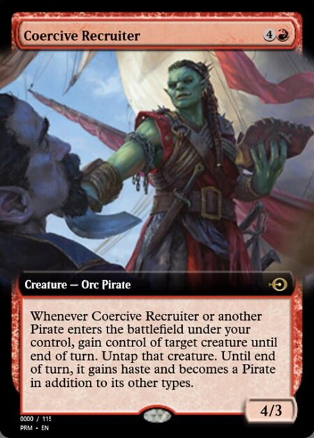 Coercive Recruiter - Whenever Coercive Recruiter or another Pirate enters the battlefield under your control