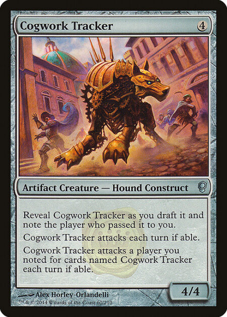 Cogwork Tracker - Reveal Cogwork Tracker as you draft it and note the player who passed it to you.