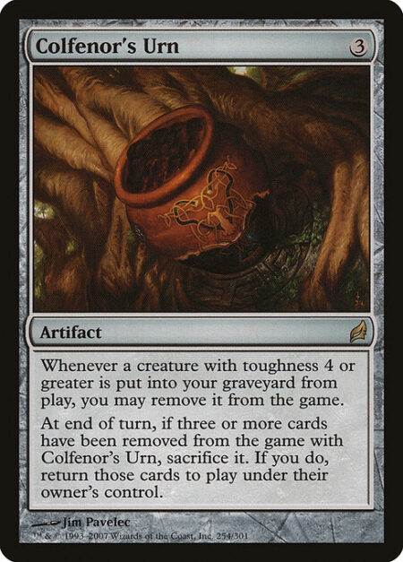 Colfenor's Urn - Whenever a creature with toughness 4 or greater is put into your graveyard from the battlefield