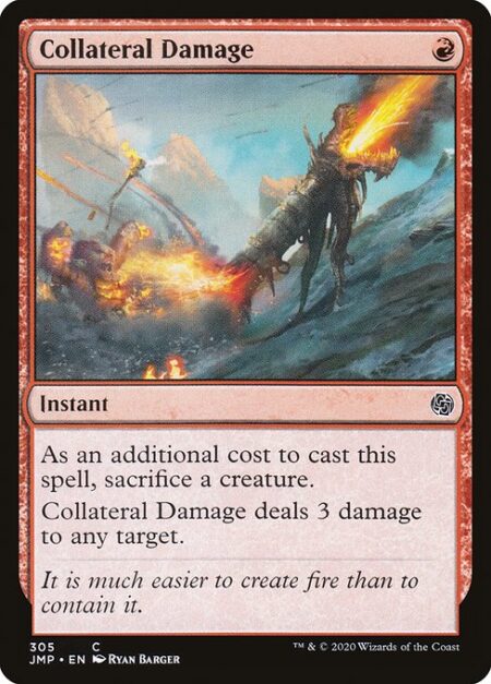 Collateral Damage - As an additional cost to cast this spell