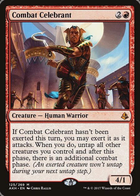 Combat Celebrant - If Combat Celebrant hasn't been exerted this turn