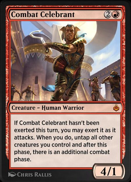 Combat Celebrant - If Combat Celebrant hasn't been exerted this turn