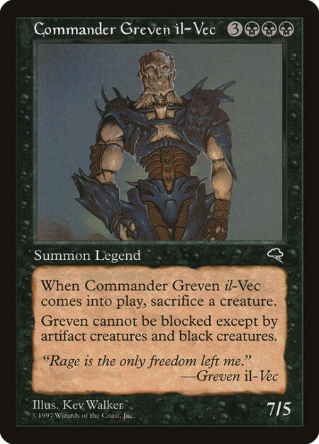Commander Greven il-Vec - Fear (This creature can't be blocked except by artifact creatures and/or black creatures.)