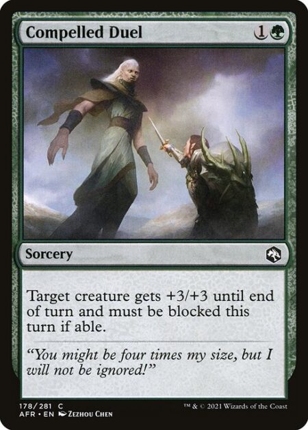 Compelled Duel - Target creature gets +3/+3 until end of turn and must be blocked this turn if able.