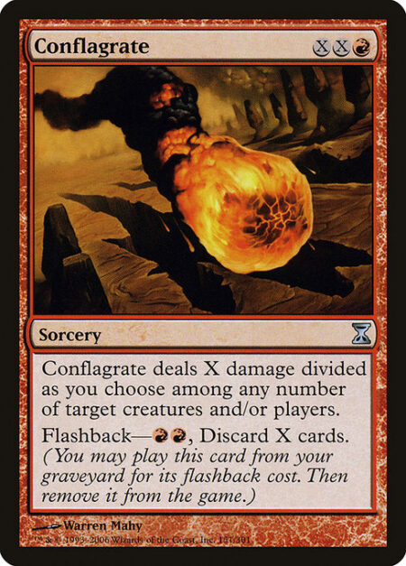 Conflagrate - Conflagrate deals X damage divided as you choose among any number of targets.