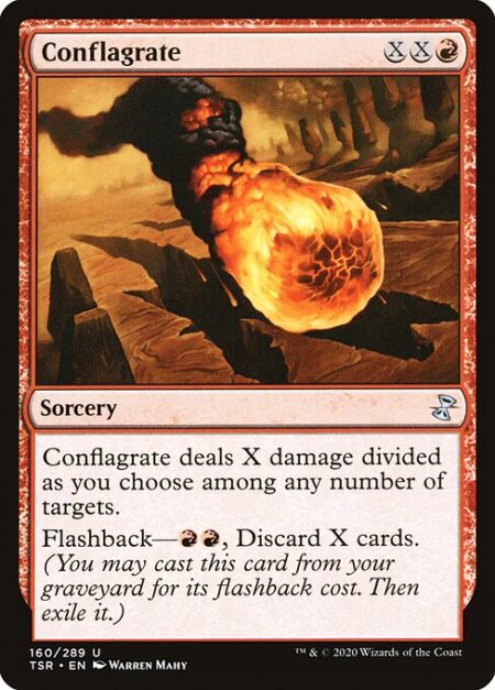 Conflagrate - Conflagrate deals X damage divided as you choose among any number of targets.