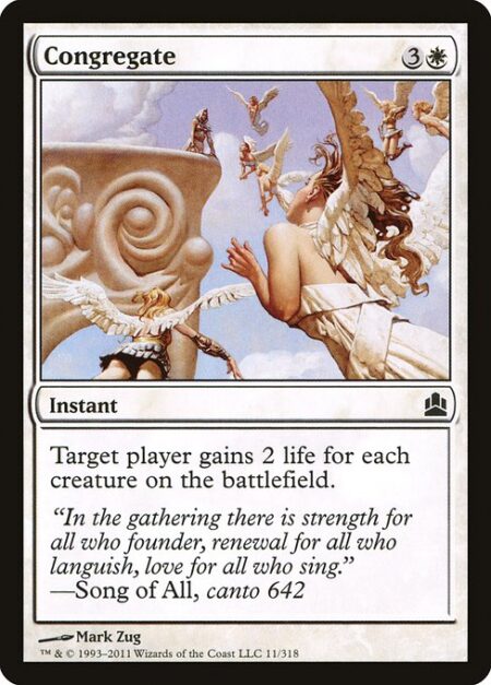 Congregate - Target player gains 2 life for each creature on the battlefield.