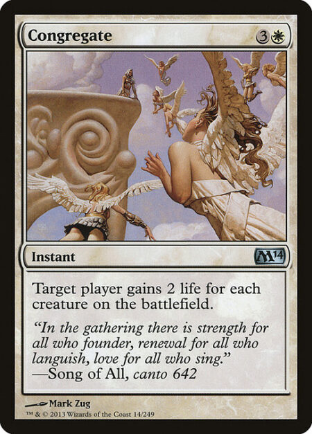 Congregate - Target player gains 2 life for each creature on the battlefield.