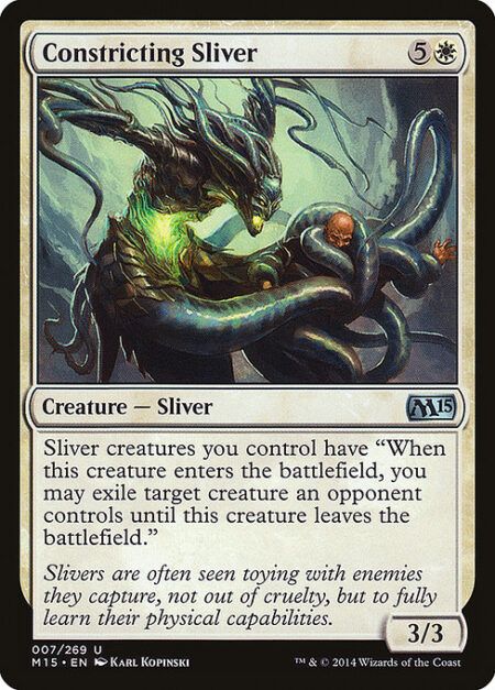 Constricting Sliver - Sliver creatures you control have "When this creature enters the battlefield