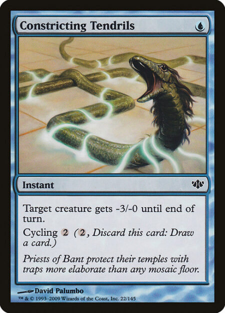 Constricting Tendrils - Target creature gets -3/-0 until end of turn.