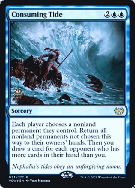 Consuming Tide - Each player chooses a nonland permanent they control. Return all nonland permanents not chosen this way to their owners' hands. Then you draw a card for each opponent who has more cards in their hand than you.