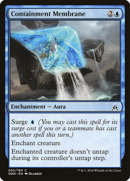 Containment Membrane - Surge {U} (You may cast this spell for its surge cost if you or a teammate has cast another spell this turn.)