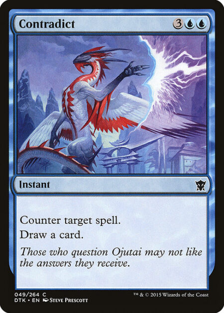 Contradict - Counter target spell.