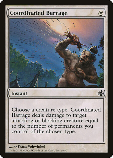 Coordinated Barrage - Choose a creature type. Coordinated Barrage deals damage to target attacking or blocking creature equal to the number of permanents you control of the chosen type.